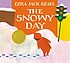 The snowy day per Ezra Jack Keats