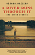 A river runs through it : [text (large print)]... by Norman Maclean