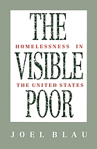 The visible poor : homelessness in the United States