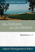 The Sermon on the Mount : an expositional commentary