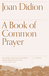 A book of common prayer by  Joan Didion 