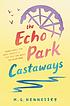 The Echo Park castaways by  M  G Hennessey 