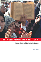 Between feminism and Islam : human rights and Sharia Law in Morocco