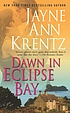 Dawn in Eclipse Bay. [Bk. 2] by  Jayne Ann Krentz 