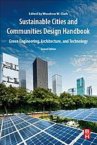 Sustainable communities design handbook : green engineering, architecture, and technology