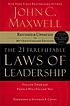 The 21 irrefutable laws of leadership : follow... by John C Maxwell