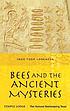 Bees and the ancient mysteries by Iwer Thor Lorenzen
