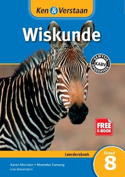 Ken & Verstaan Wiskunde. Graad 8, Leerdersboek | WorldCat.org