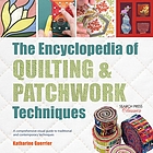 Front cover image for The encyclopedia of quilting & patchwork techniques