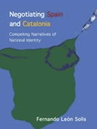 Negotiating Spain and Catalonia : competing narratives of national identity