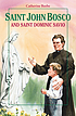 Saint John Bosco and the children's saint, Dominic... by  Catherine Beebe 
