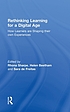 Rethinking learning for a digital age : how learners... by Rhona Sharpe