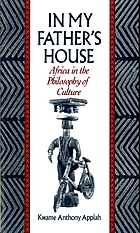 In my father's house : Africa in the philosophy of culture