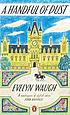 A handful of dust by Evelyn Waugh