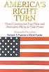 America's right turn : how Conservatives used... by Richard A Viguerie