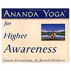 Ananda yoga for higher awareness