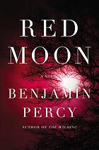 Red moon : a novel