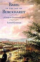 Basel in the age of Burckhardt : a study in unseasonable ideas