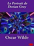 Le portrait de Dorian Gray Auteur: Oscar Wilde