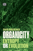Organicity : entropy or evolution