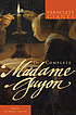 The complete Madame Guyon by  Jeanne Marie Bouvier de La Motte Guyon 