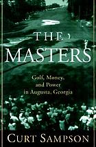 The Masters golf, money, and power in Augusta, Georgia