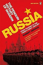 The Penguin history of modern Russia : from Tsarism to the twenty-first century