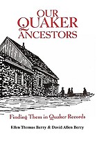 Our Quaker ancestors : finding them in Quaker records