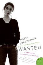 Wasted : a memoir of anorexia and bulimia