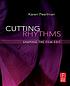 Cutting Rhythms : Shaping the Film Edit. 作者： Karen Pearlman