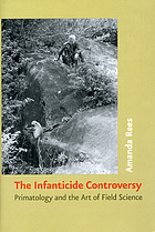 The infanticide controversy : primatology and the art of field science