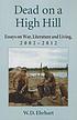 Dead on a high hill : essays on war, literature... by  W  D Ehrhart 