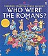Who were the romans? by Phil Roxbee Cox