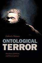 Ontological terror : Blackness, nihilism, and emancipation