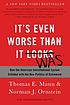 It's even worse than it looks : how the American... 著者： Thomas E Mann