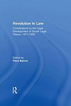 Revolution in Law: Contributions to the Legal Development of Soviet Legal Theory, 1917-38: Contributions to the Legal Development of Soviet Legal Theory, 1917-38.