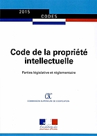 Code de la propriété intellectuelle : parties législative et réglementaire