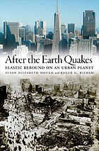 After the earth quakes : elastic rebound on an urban planet