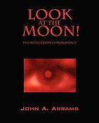 Look at the moon! : the Revelation chronology
