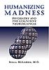 Humanizing madness : psychiatry and the cognitive... by  Niall McLaren 