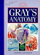 Gray S Anatomy The Anatomical Basis Of Medicine And Surgery Book 1995 Worldcat Org
