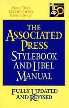 The Associated Press stylebook and libel manual : including guidelines on photo captions, filing the wire, proofreaders' marks, copyright