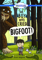 The boy who cried Bigfoot!