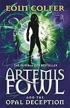 Artemis Fowl : the opal deception.