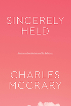 Sincerely held : American secularism and its believers