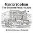MEMENTO MORI : the goodbye family album. by  LORIN MORGAN-RICHARDS 