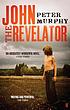 John the revelator by  Peter Murphy 