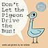 Don't let the pigeon drive the bus by  Mo Willems 
