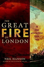 The Great Fire of London : in that apocalyptic year, 1666