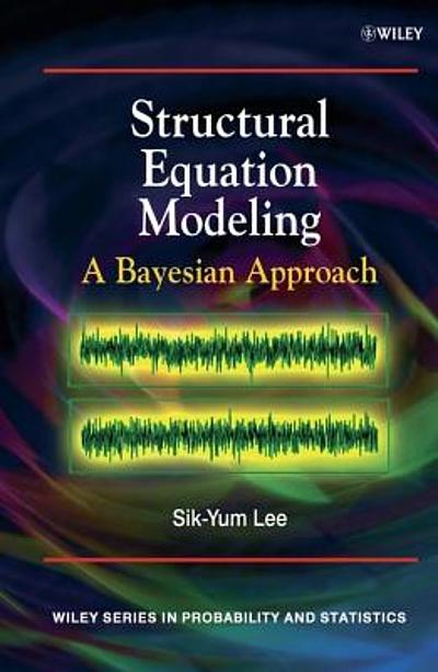 Structural Equation Modeling : A Bayesian Approach | WorldCat.org